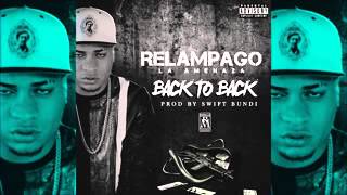 Relampago - Back To Back (Tiraera Pa Young flow)