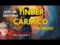 ACABOU O TINDER CÁRMICO! Lilith em Sagitário Revoluciona AMOR e RELAÇÕES em 2026!