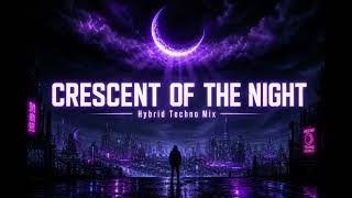 Crescent of the Night 🌙 Hybrid Techno Mix | Dark Club Energy |