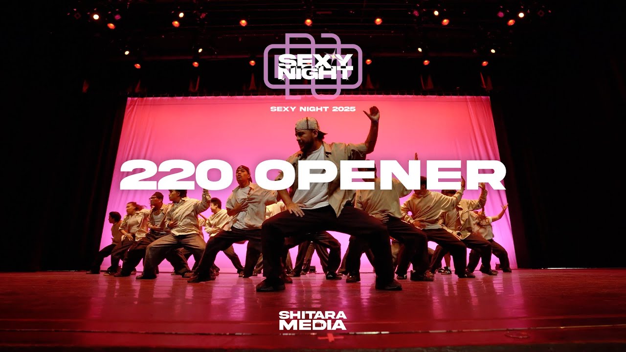 220 Opener | 220 Sexy Night 2025 [‪@shitaramedia‬ Front Row 4K]