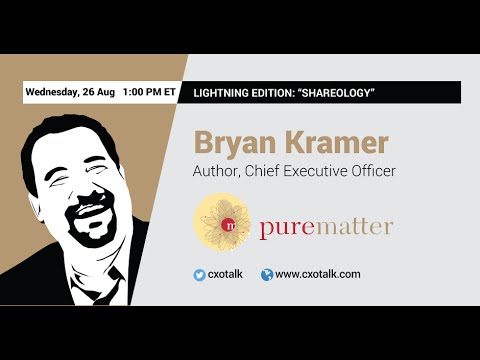 Lightning Edition: "Shareology" with Bryan Kramer of PureMatter