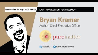 #130: Lightning Edition: "Shareology" with Bryan Kramer of PureMatter
