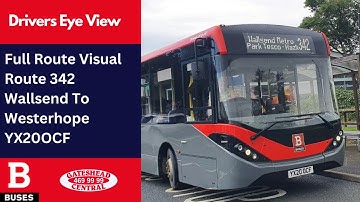 DEV: REDONE SERIES: FULL ROUTE VISUAL | Nexus Bus Route 342 - Wallsend To Westerhope | YX20OCF