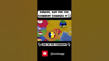 Europe, but the top comments changes it💀 №2 | #shorts #countryballs #animation #mapping