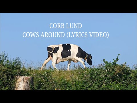 Corb Lund - Cows Around (#Lyrics Video)