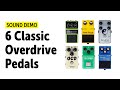 6 Classic Overdrive Pedals And How They Sound - Comparison (no talking)