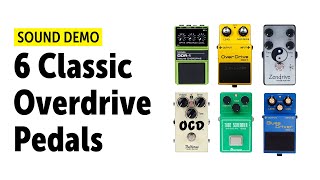 6 Classic Overdrive Pedals And How They Sound - Comparison (no talking)