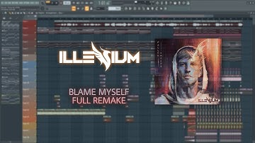 FREE FLP || ILLENIUM - Blame Myself (Ft. Tori Kelly) [Remake FL Studio]