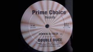 Double Duce - Commin In Fresh (Prime Choice 1985)