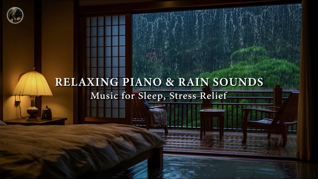 Rain Sounds And Soft Piano Music 🎶 Relaxing Sleep Music For Deep Sleep ...