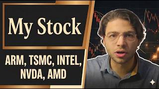 ARM, TSMC, INTEL, NVDA, AMD (Which One I'm BUYING)