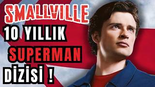 SMALLVILLE | 10 SEZONLUK SUPERMAN DİZİSİ İZLENİR Mİ?