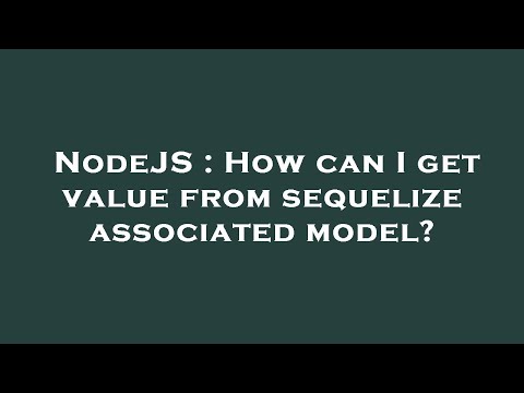NodeJS : How can I get value from sequelize associated model?