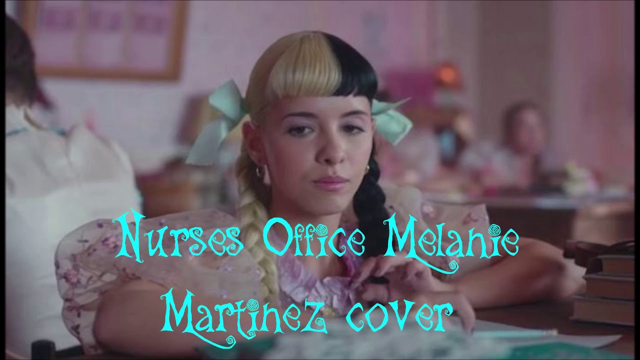 Nurse's Office Melanie Martinez cover YouTube