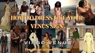 How To Dress Like Your Venus Sign: Virgo Venus Fashion! Virgo Venus Woman