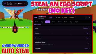 Steal An Egg Script - NO KEY | OP Instant Steal, Speed, Auto Steal, God Mode & More! 🧪