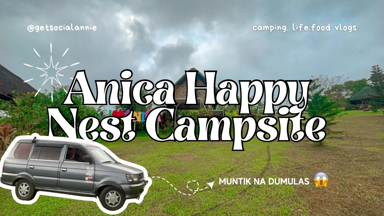 ANICA HAPPY NEST CAMPSITE | Campsite in Laguna | Rainy Camping Vlog