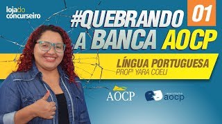💥 AOCP #01 - Língua Portuguesa - Yara Coeli - Dicas Imbatíveis!