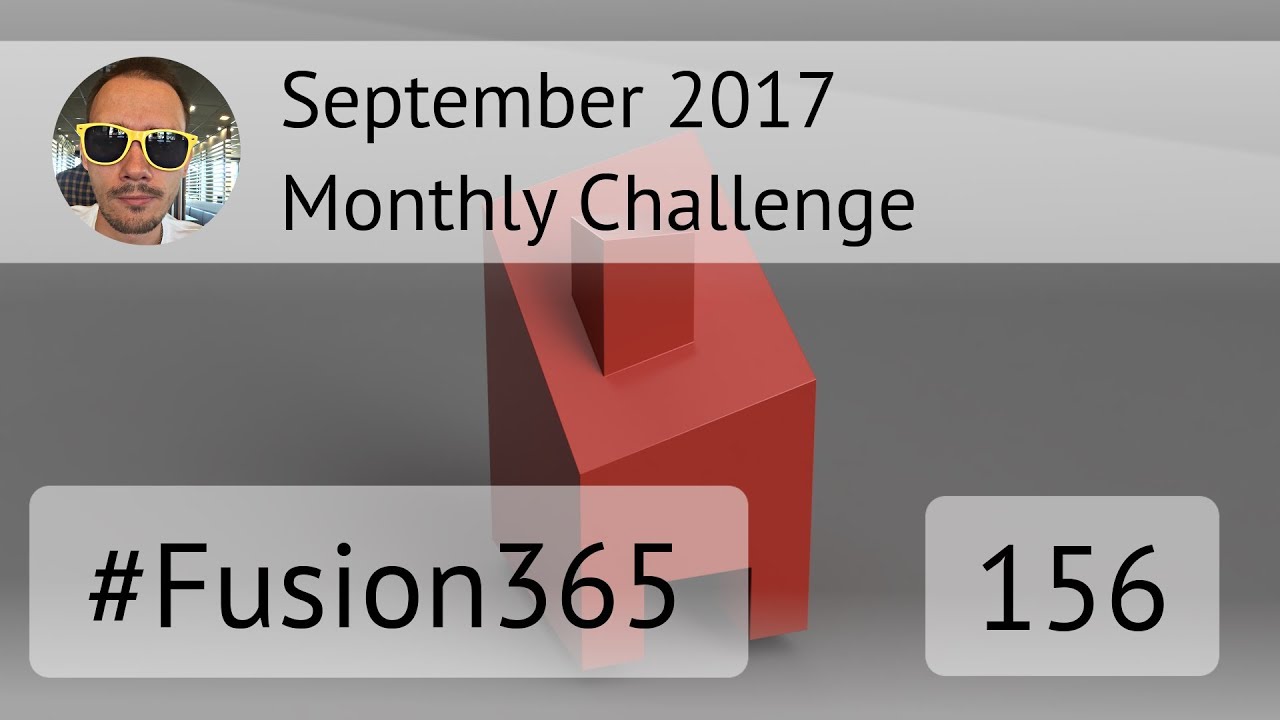 Monthly Challenge September 2017 Fusion 360 - Выпуск 