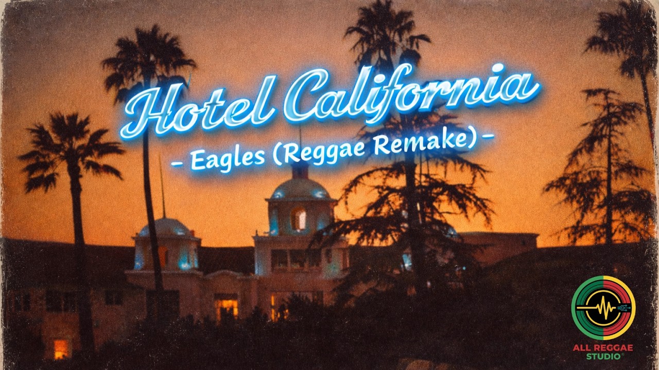 Download Hotel California - Eagles (REGGAE 2026 Version) • Reggae Will Never Die 🌴 MP3