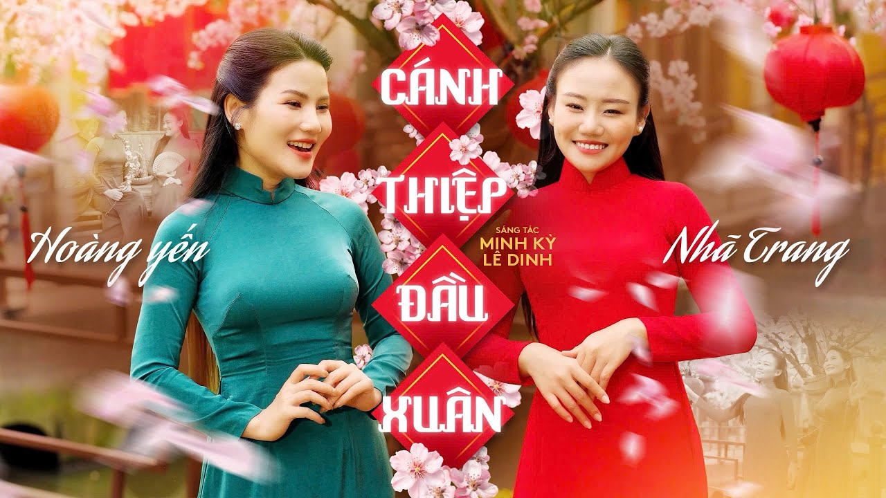 CÁNH THIỆP ĐẦU XUÂN - NHÃ TRANG ft HOÀNG YẾN | NHẠC XUÂN 2026