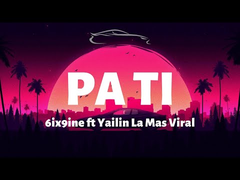 6ix9ine – Pa Ti (feat. Yailin La Más Viral) – Letra/Lyrics