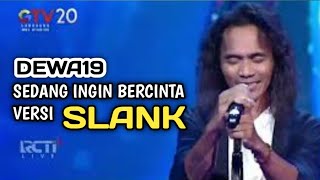 SLANK - SEDANG INGIN BERCINTA | AMAZING 20 GTV