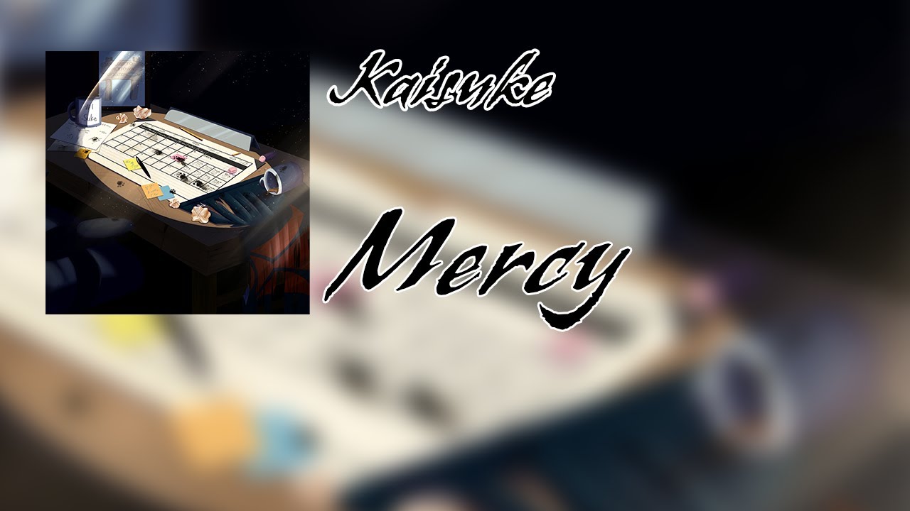 Watch Kaisuke - Mercy on YouTube Watch Kaisuke - Mercy on YouTube