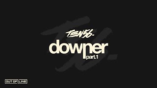 ten56. - downer part.1 (Official Full EP Stream)