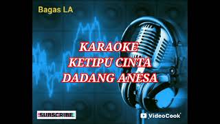 Download Lagu KETIPU CINTA KARAOKE | DADANG ANESA MP3
