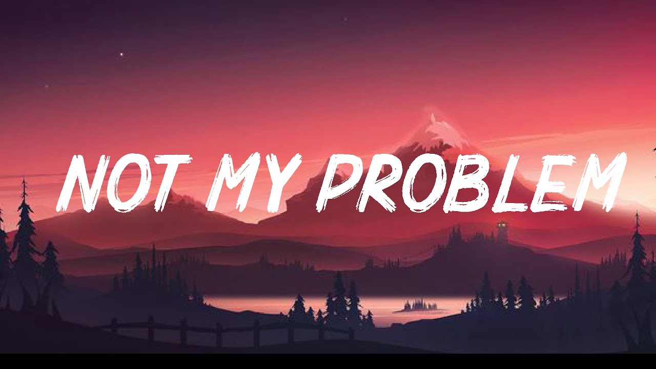 Not My Problem (Lyric) - Dua Lipa - YouTube