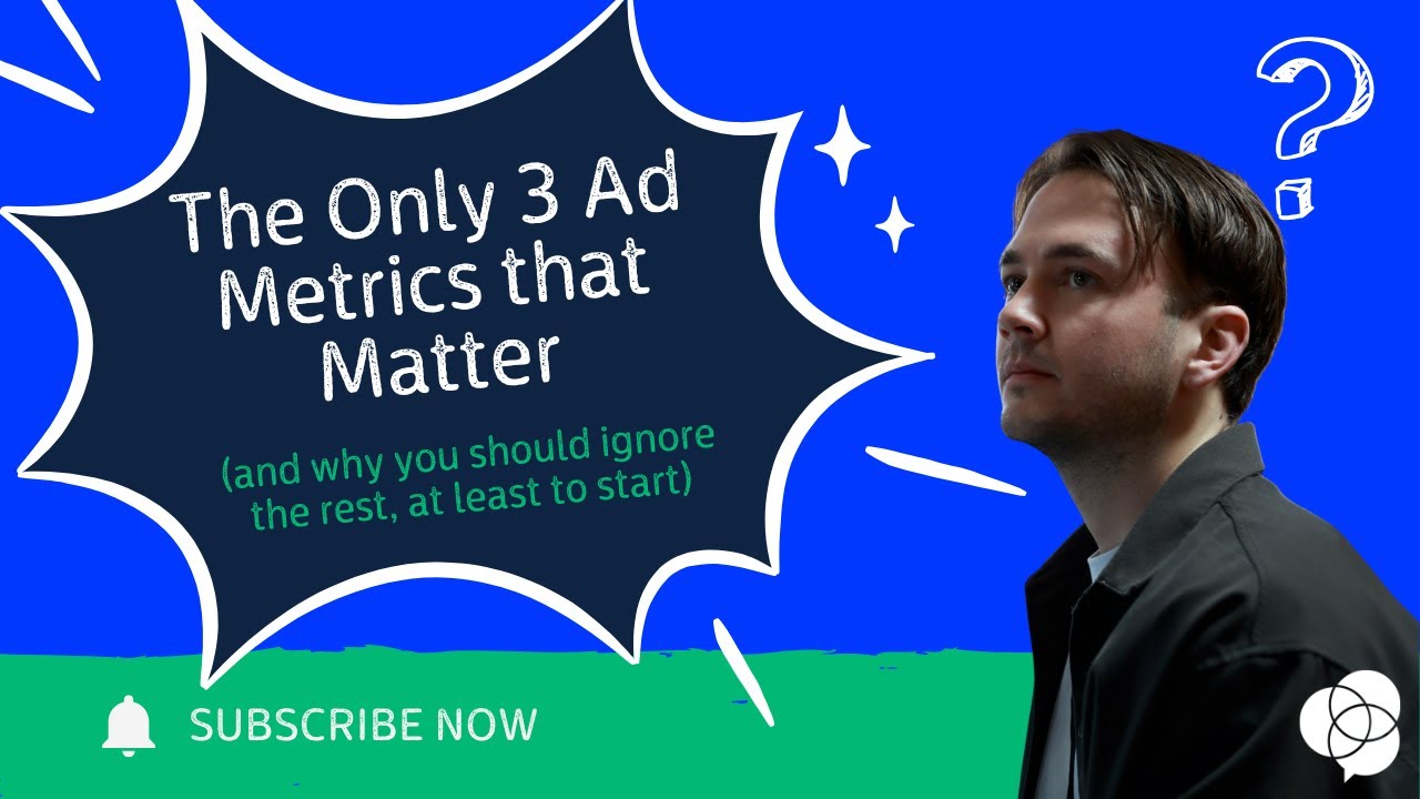The Only 3 Ad Metrics That Actually Matter (Ignore the Rest)
