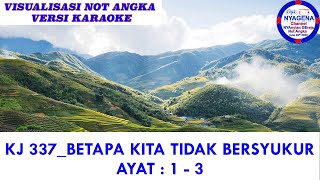 KJ 337 BETAPA KITA TIDAK BERSYUKUR NOT ANGKA