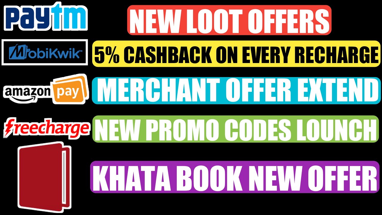 Khata book new offer, Paytm new offers, Mobikwik new offers, Amazon latest loot offers, 5/6/2020