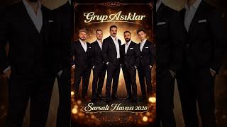 Grup Aşık’lar- Sarsali havası 2026