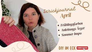▶Strickjournal April∎Tiny Dancer ∎Vanilla Sweater  ∎Milky Way ∎Hey Sailer und noch vieles mehr...