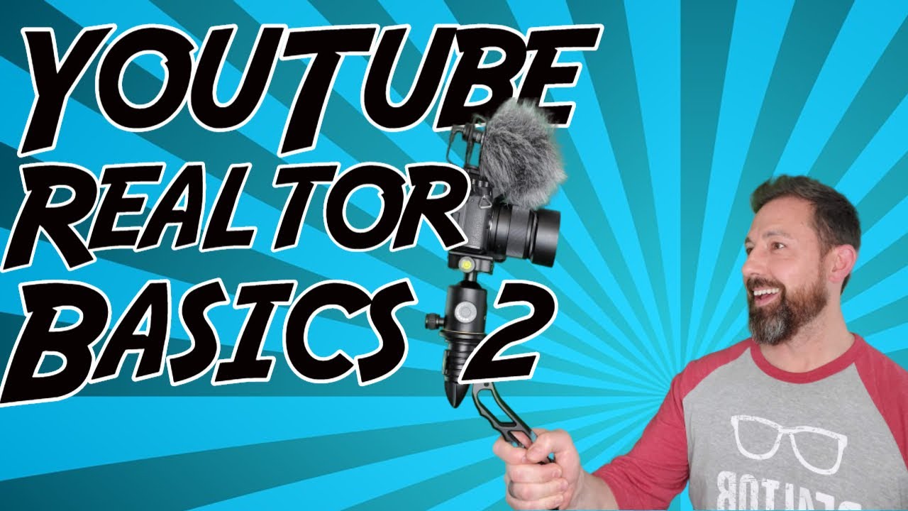 How To Create A YouTube Channel For Real Estate Part 2 - YouTube