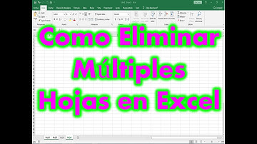 Como eliminar multiples hojas en microsoft excel