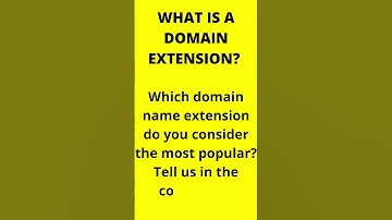 WHAT IS A DOMAIN EXTENSION?