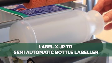 Label X JR TR Semi Automatic Bottle Labeller