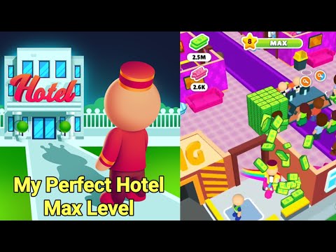 My Perfect Hotel Game Max Level Gameplay