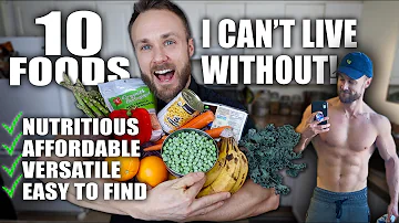 10 FOODS I CAN'T LIVE WITHOUT + RECIPE IDEAS