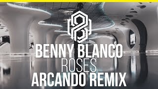 benny blanco ft. Juice WRLD \& Brendon Urie - Roses (Arcando Remix)