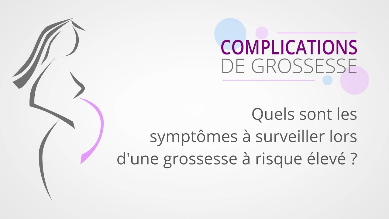 Quels sont les symptômes à surveiller lors d'une grossesse à risque élevé - YouTube
