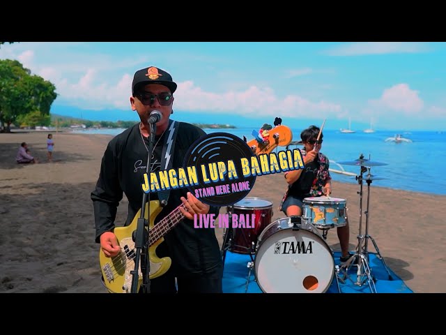 STAND HERE ALONE - JANGAN LUPA BAHAGIA ( SINGARAJA PANTAI SESSION ) class=