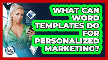 What Can Word Templates Do For Personalized Marketing? - Docs and Sheets Pro