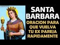 Santa Bárbara, la mejor oración para que vuelva tu ex pareja rápidamente