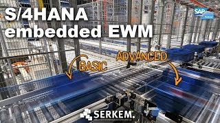 SERKEM - SAP S/4HANA embedded EWM Basic vs. Advanced