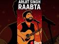 Raabta By Arijit Singh †Feel Every Beat ❠️ Shorts Songs Arijitsingh Hindisong Raabta By Arijit Singh †Feel Every Beat ❠️ Shorts Songs Arijitsingh Hindisong