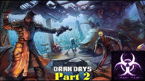 Dark Days (Android/iOS) Gameplay Part 2